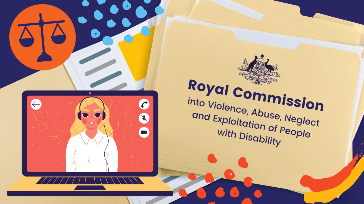 manilla folders and documents, legal scales and laptop computer with person on screen. Text on folder readers Royal Commission into Violence, Abuse, Neglect and Exploitation of People with Disability. Australian Government coat of arms.